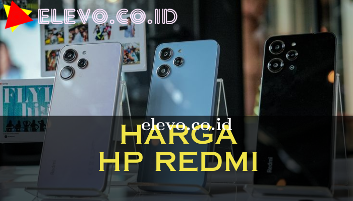 Harga Hp Redmi Terbaru Hari Ini Tahun 2024