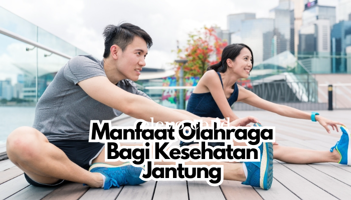 Manfaat Olahraga Bagi Kesehatan Jantung