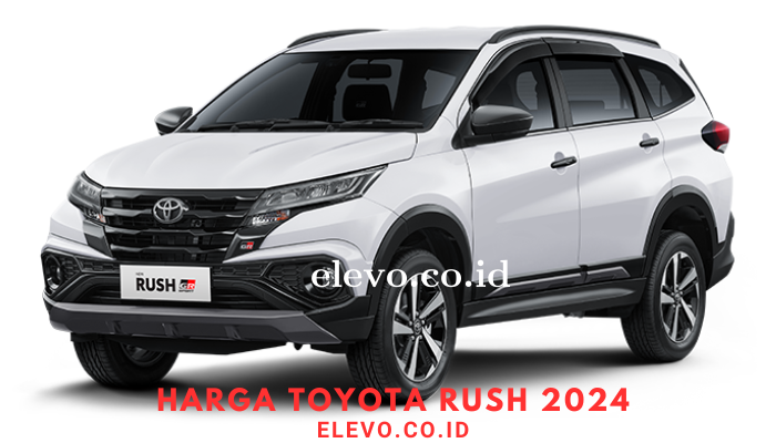 Harga Toyota Rush Terbaru Tahun 2024