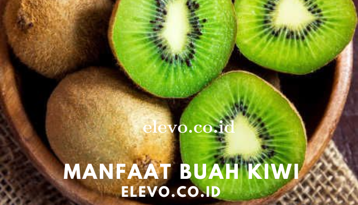 Manfaat Buah Kiwi Bagi Kesehatan