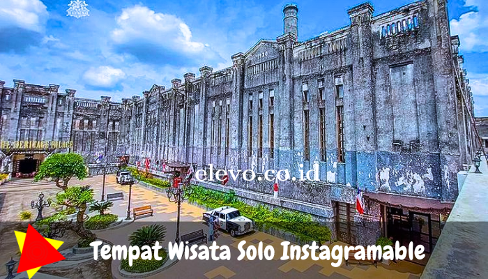 Tempat Wisata di Solo yang Instagramable Terbaru dan Terkini 2024!